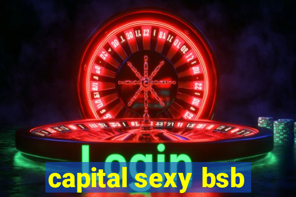 capital sexy bsb