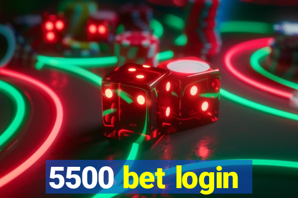 5500 bet login