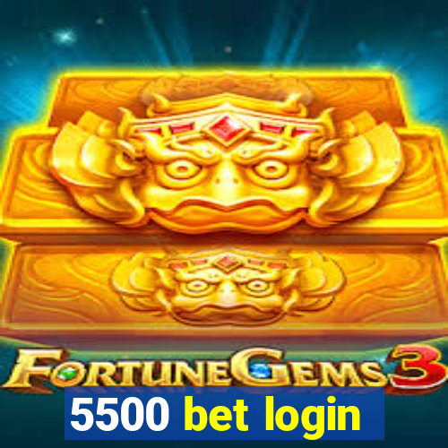 5500 bet login