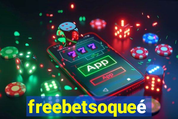 freebetsoqueé