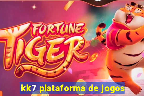 kk7 plataforma de jogos