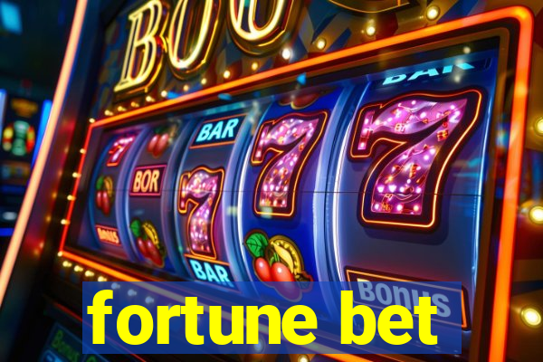 fortune bet