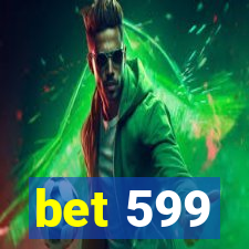 bet 599