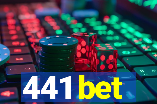 441 bet