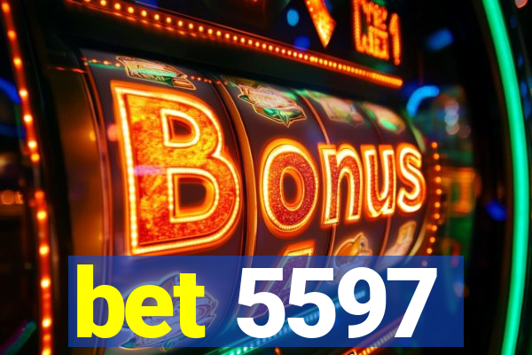 bet 5597