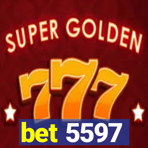 bet 5597