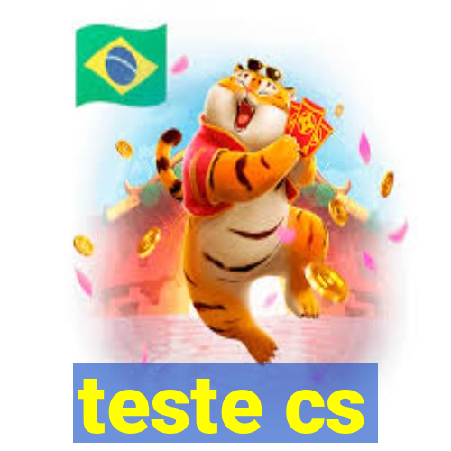 teste cs