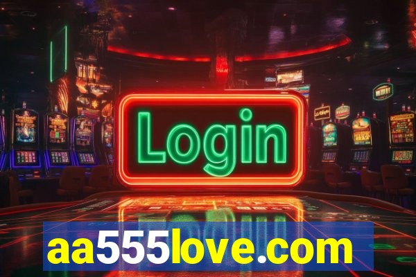 aa555love.com