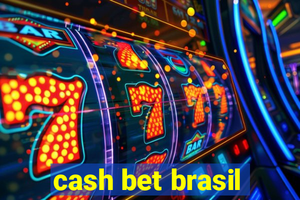 cash bet brasil