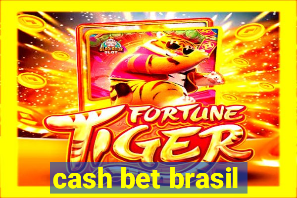 cash bet brasil