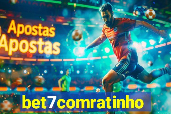 bet7comratinho