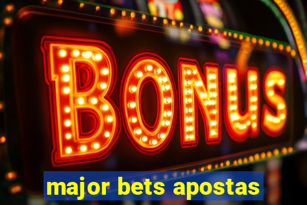 major bets apostas