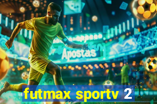 futmax sportv 2