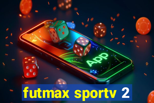 futmax sportv 2