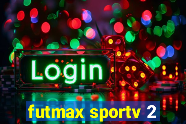 futmax sportv 2