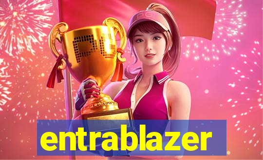 entrablazer