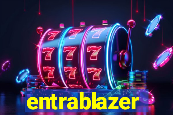 entrablazer