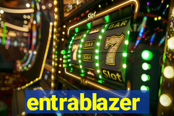 entrablazer