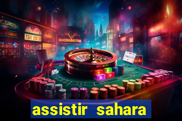 assistir sahara filme de 2005