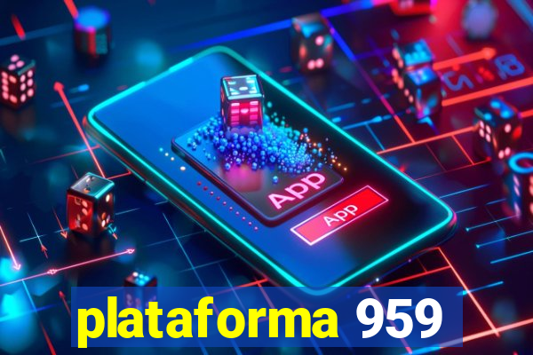 plataforma 959