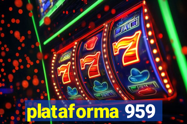 plataforma 959