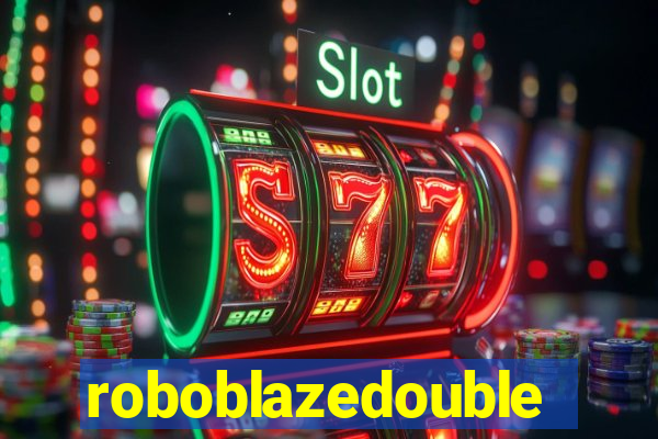 roboblazedouble