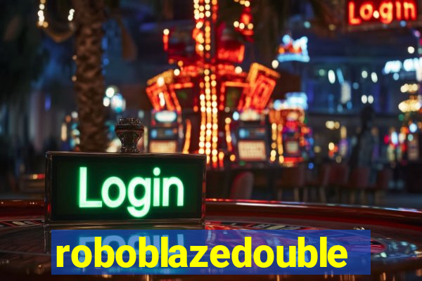 roboblazedouble