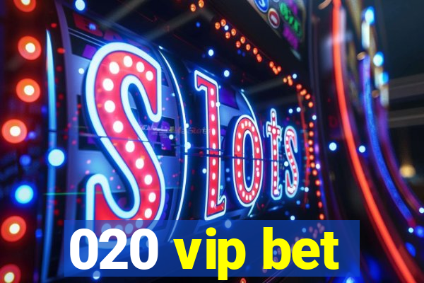 020 vip bet