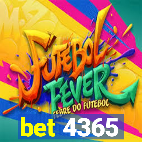 bet 4365