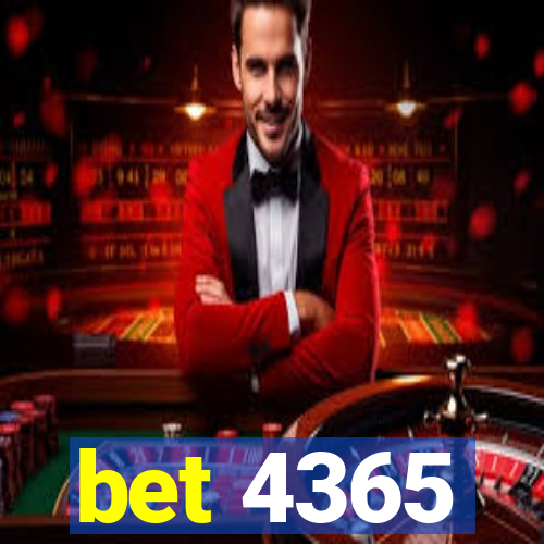 bet 4365