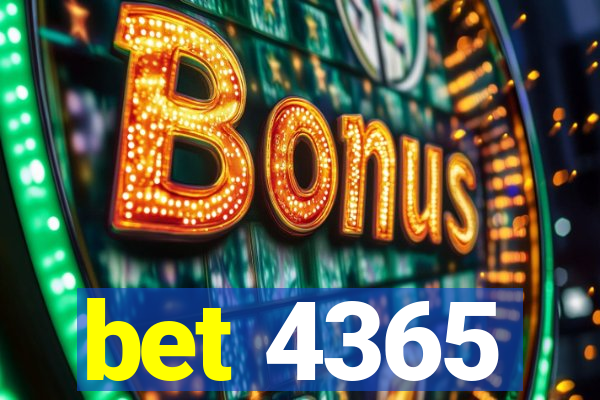 bet 4365