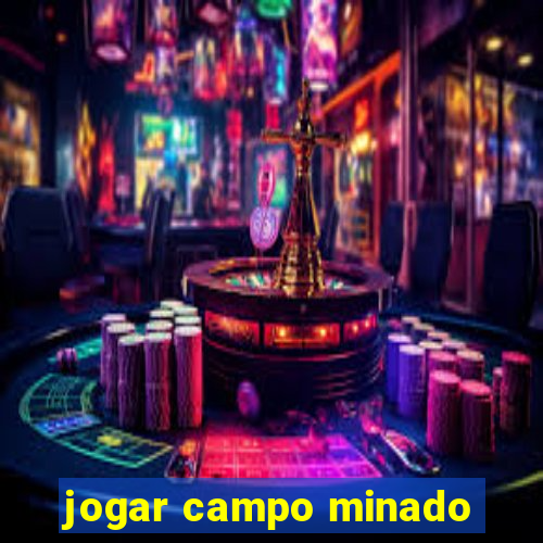 jogar campo minado