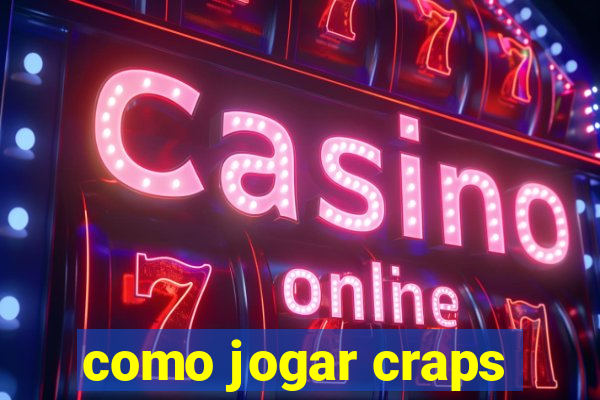 como jogar craps