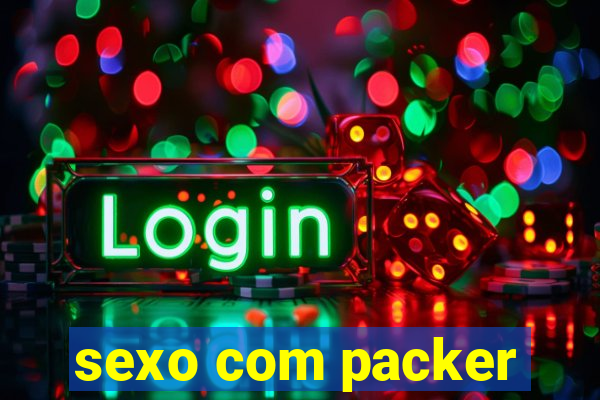 sexo com packer