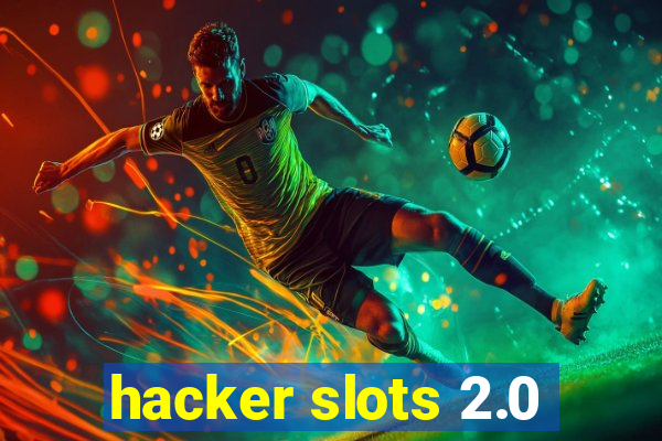 hacker slots 2.0