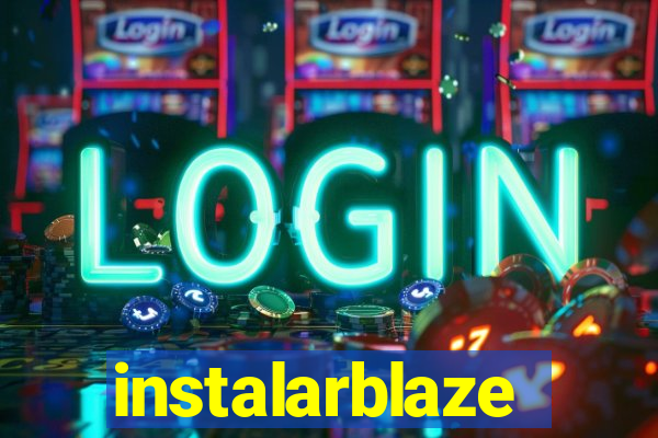 instalarblaze