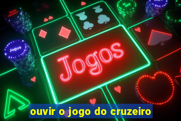 ouvir o jogo do cruzeiro