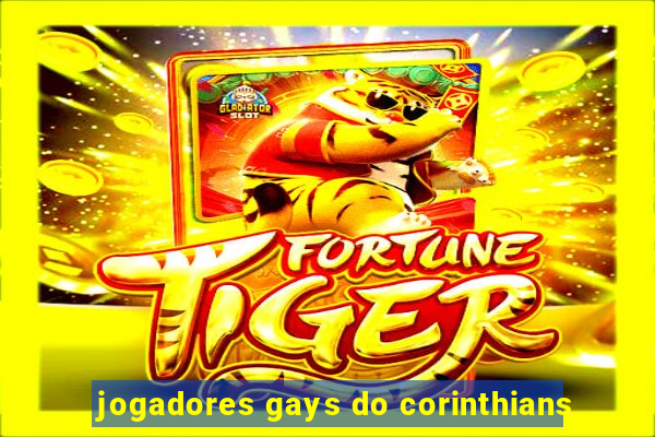 jogadores gays do corinthians