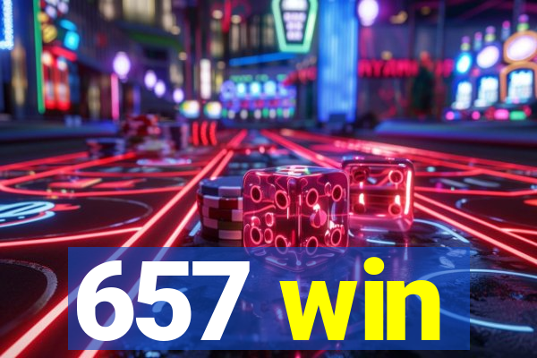 657 win