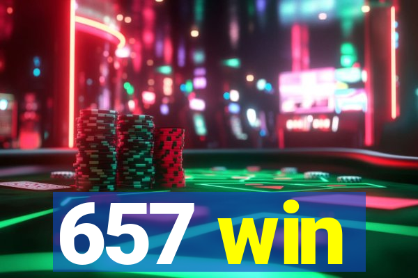 657 win