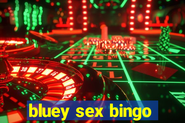 bluey sex bingo