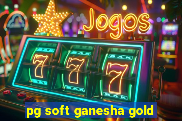 pg soft ganesha gold