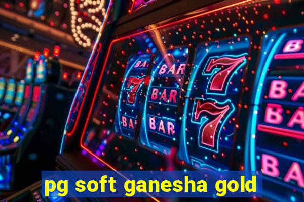 pg soft ganesha gold