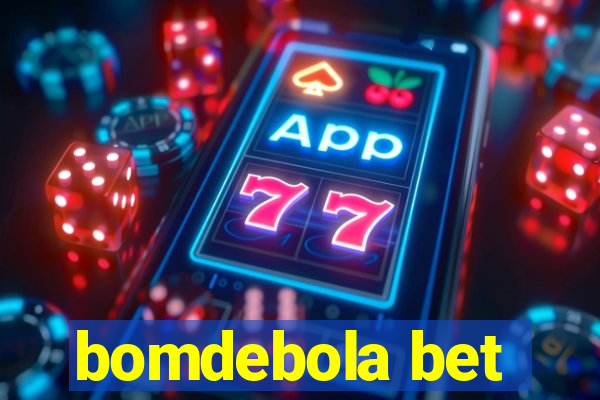 bomdebola bet