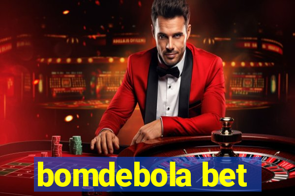 bomdebola bet