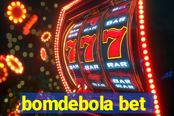 bomdebola bet