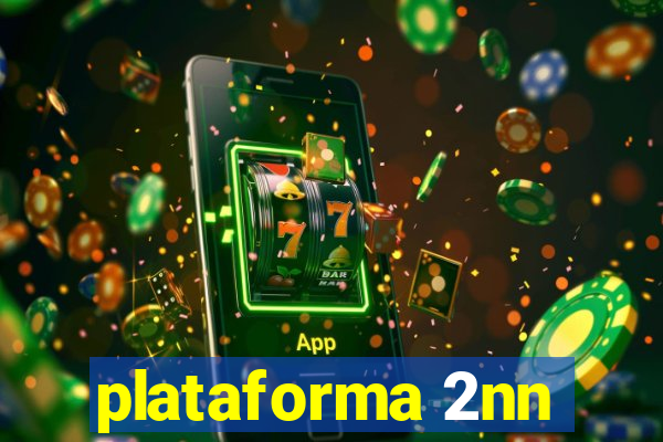 plataforma 2nn