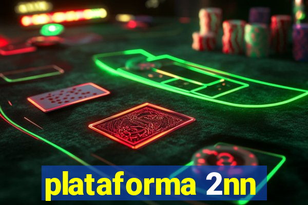 plataforma 2nn