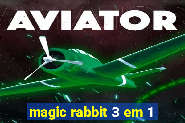 magic rabbit 3 em 1