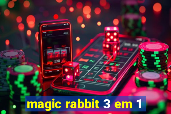 magic rabbit 3 em 1